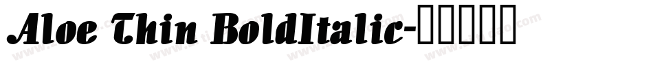 Aloe Thin BoldItalic字体转换
